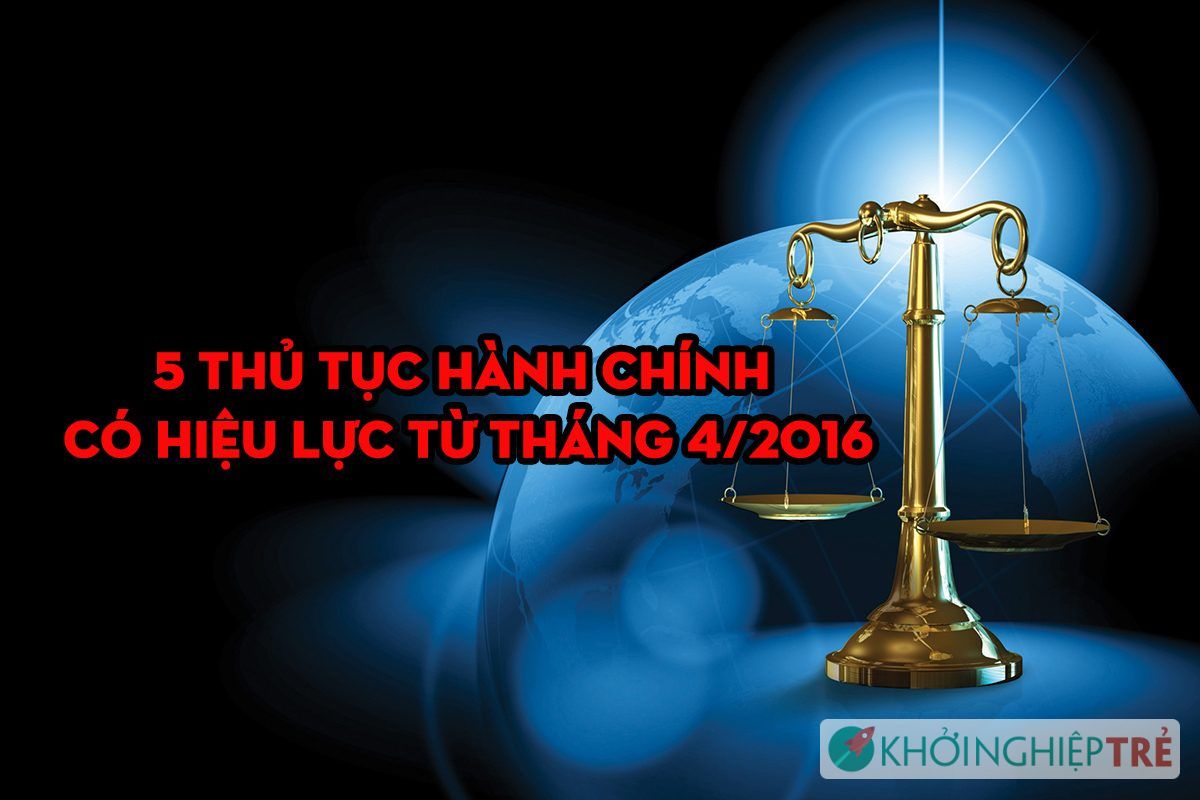 5-thu-tuc-hanh-chinh-co-hieu-luc-tu-thang-42016