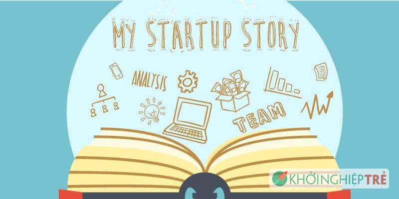4 bí quyết để có câu chuyện lôi cuốn về startup của bạn